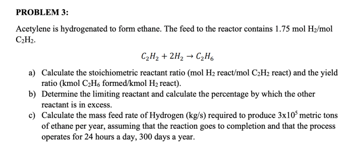 Acetylene is hydrogenated to form ethane