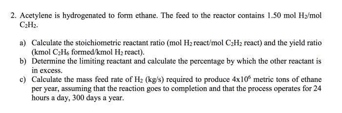 Acetylene is hydrogenated to form ethane